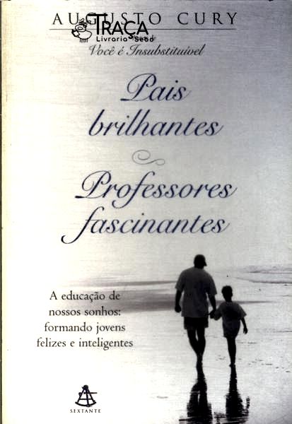 Pais Brilhantes, Professores Fascinantes