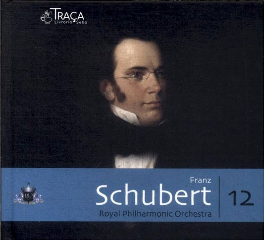 Franz Schubert: Royal Philharmonic Orchestra (inclui Cd)