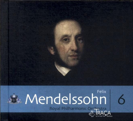 Felix Mendelssohn: Royal Philharmonic Orchestra (inclui Cd)
