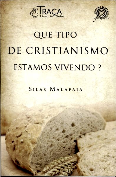 Que Tipo de Cristianismo Estamos Vivendo?