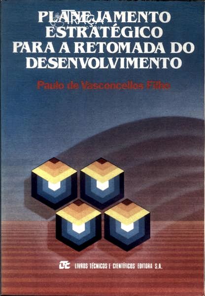 Planejamento Estratégico para a Retomada do Desenvolvimento