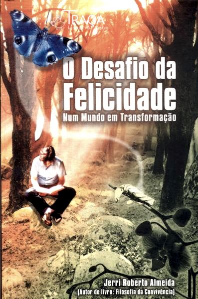 O Desafio da Felicidade