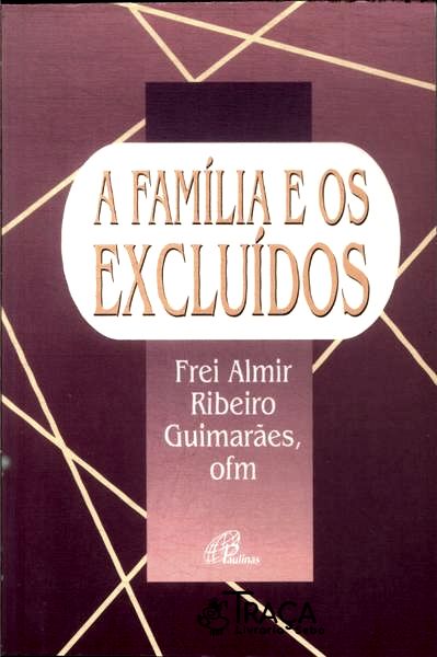 A Família e os Excluídos