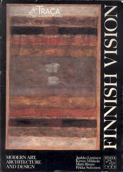 Finish Vision: Modern Art, Architecture And Design