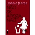 Não Se Apega, Não