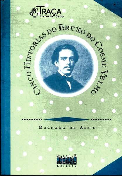 Cinco Histórias do Bruxo do Cosme Velho