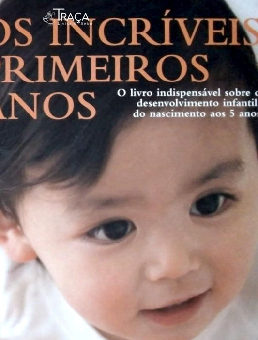 INCRÍVEIS PRIMEIROS ANOS, OS
