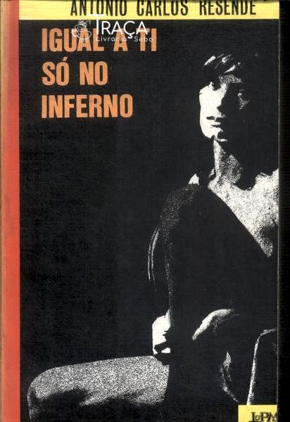 Igual a Ti Só No Inferno