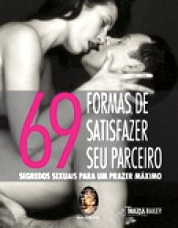 69 Formas de Satisfazer Seu Parceiro