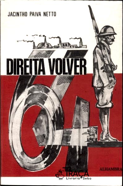 64 Direita, Volver!