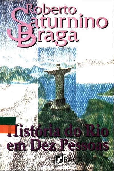 História do Rio em Dez Pessoas