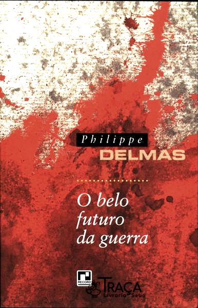 O Belo Futuro da Guerra