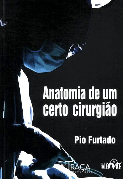 Anatomia de Um Certo Cirurgião