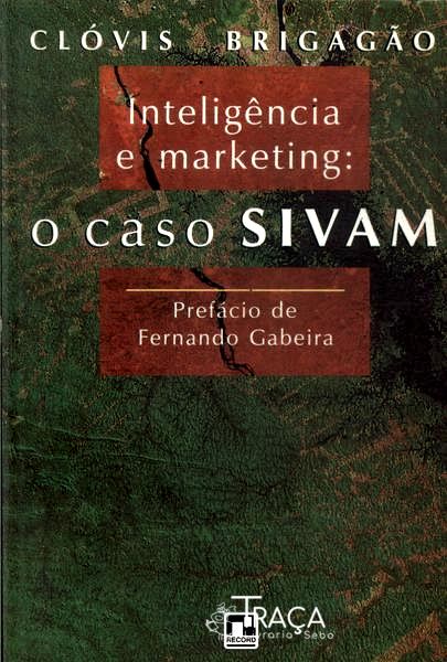 Inteligência E Marketing: O Caso Sivam