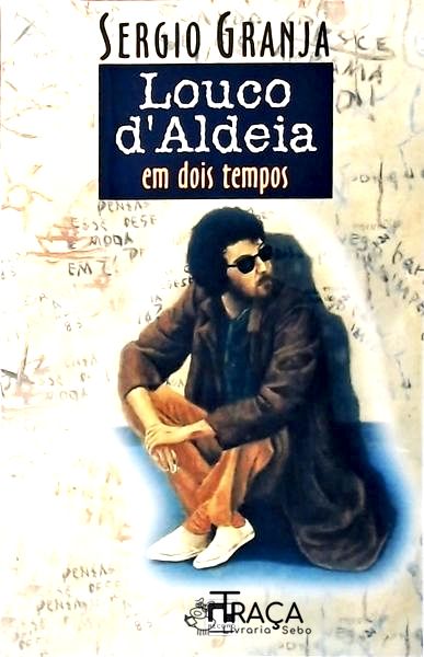 Louco Daldeia em Dois Tempos