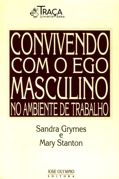 Convivendo com o Ego Masculino No Ambiente de Trabalho