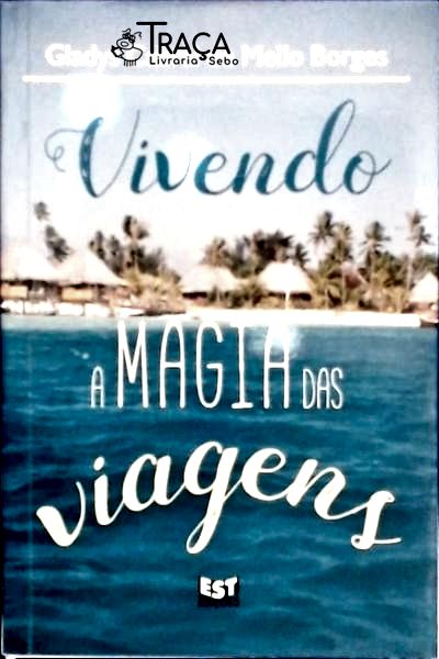 Vivendo a Magia das Viagens