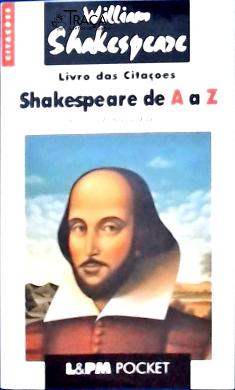 Livro das Citações: Shakespeare de a a Z