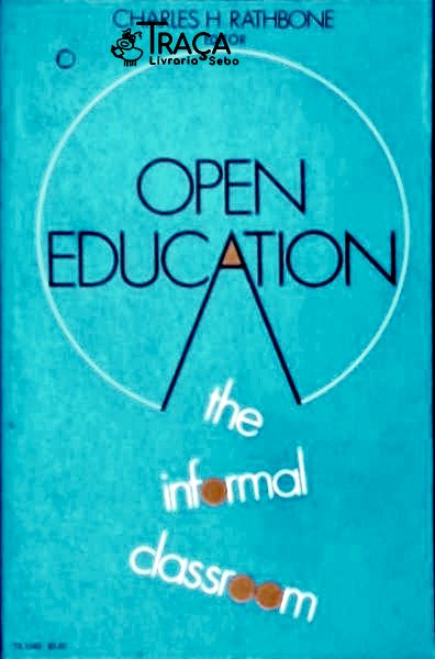 Open Education: The Informal Classroom