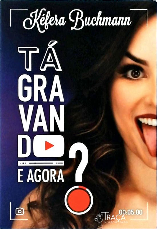 Tá Gravando. E Agora?