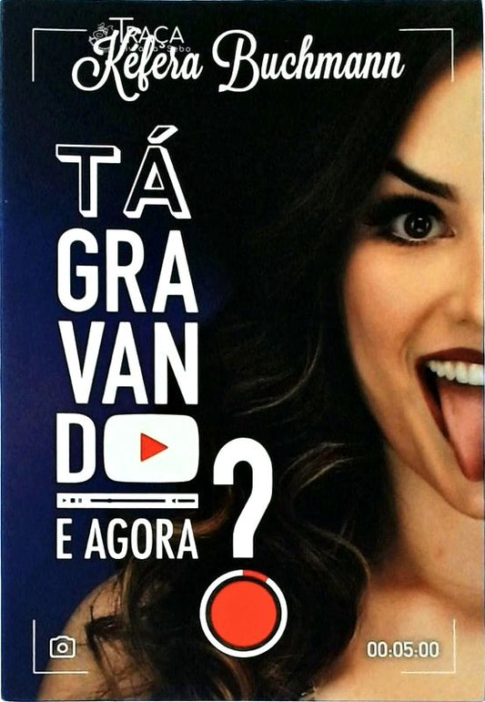 Tá Gravando. E Agora?