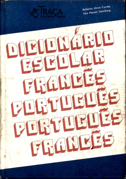 Dicionário Escolar Francês-português, Português-francês