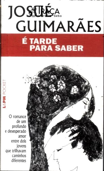 É Tarde para Saber