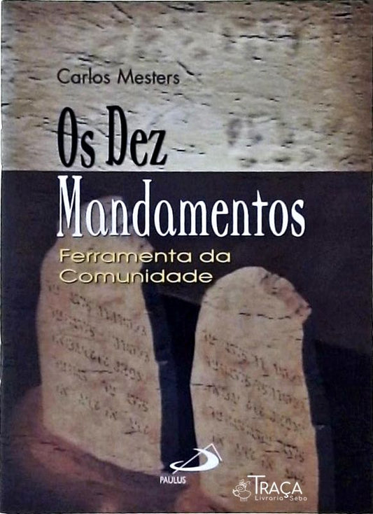 Os Dez Mandamentos: Ferramentas da Comunidade