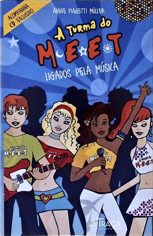 A Turma do Meet: Ligados Pela Música (acompanha Cd)