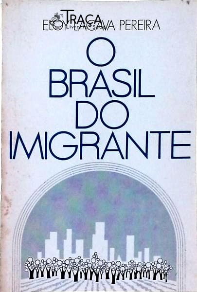 O Brasil Do Imigrante