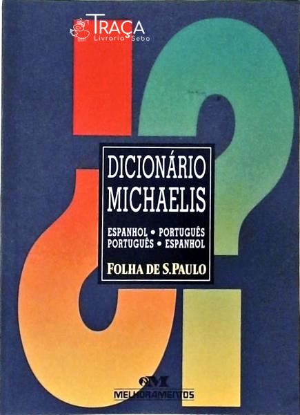 Michaelis Dicionário Espanhol -Português Português- Espanhol (1998)