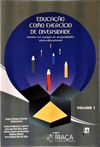 Educação Como Exercício De Diversidade Vol 1