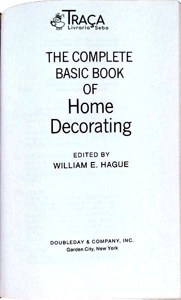 The Complete Basic Book Of Home Decorating