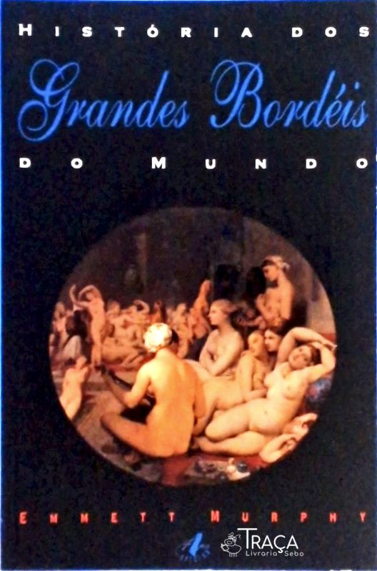 História dos Grandes Bordéis do Mundo