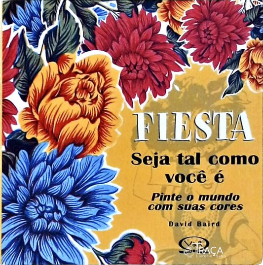 Seja Tal Como Você É - Fiesta