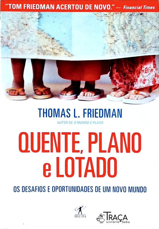 Quente, Plano e Lotado