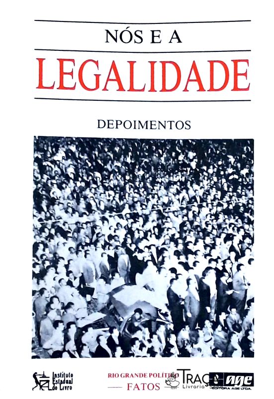 Nós e a Legalidade - Depoimentos