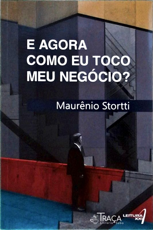 E Agora Como Eu Toco Meu Négocio?