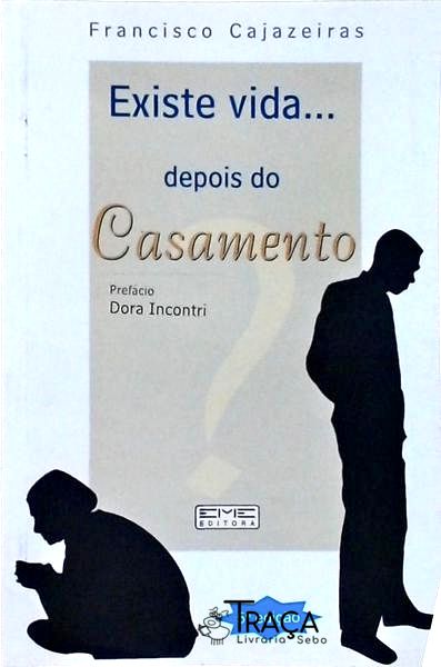 Existe Vida... Depois do Casamento