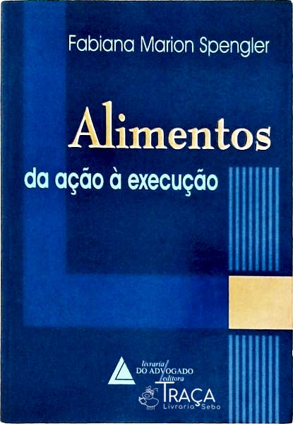 Alimentos da Ação À Execução