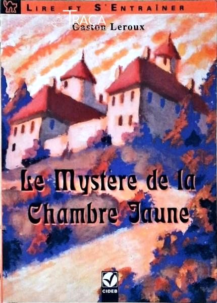 Le Mystère de La Chambre Jaune