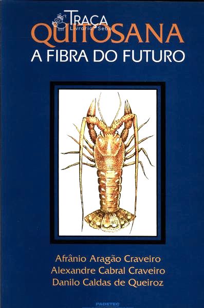 Quitosana: a Fibra do Futuro