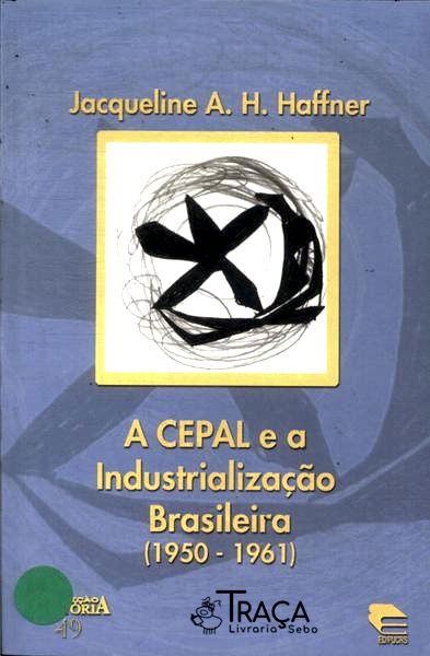 A Cepal e a Industrialização Brasileira (1950-1961)