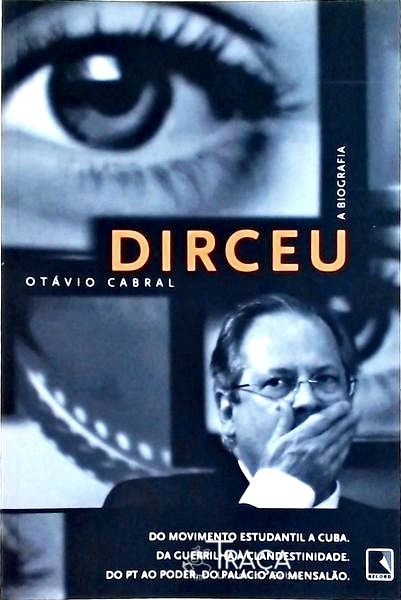 Dirceu: a Biografia