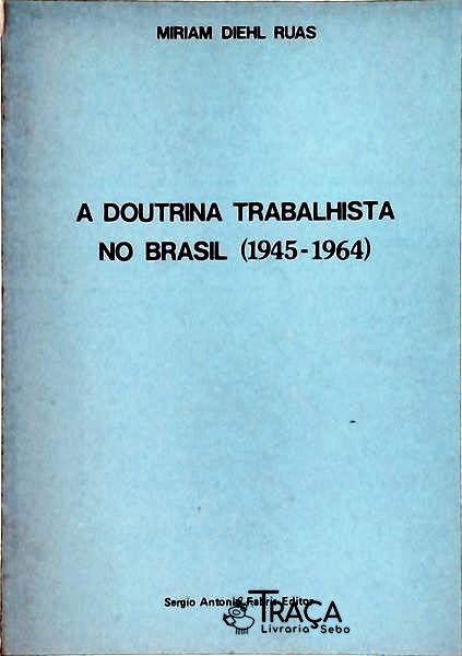 A Doutrina Trabalhista No Brasil 1945-1964