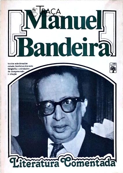 Literatura Comentada: Manuel Bandeira