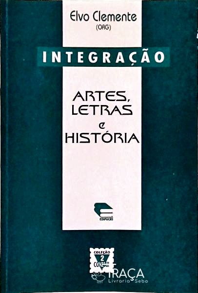 Integração: Artes, Letras e História