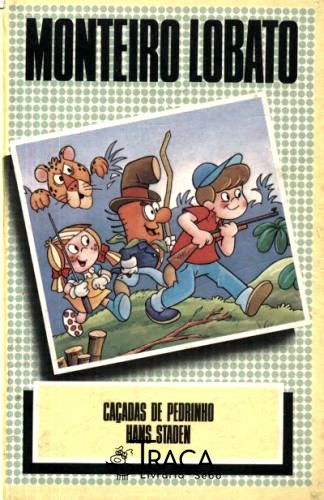 Caçadas de Pedrinho - Hans Staden