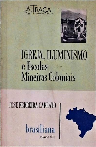 Igreja, Iluminismo e Escolas Mineiras Coloniais
