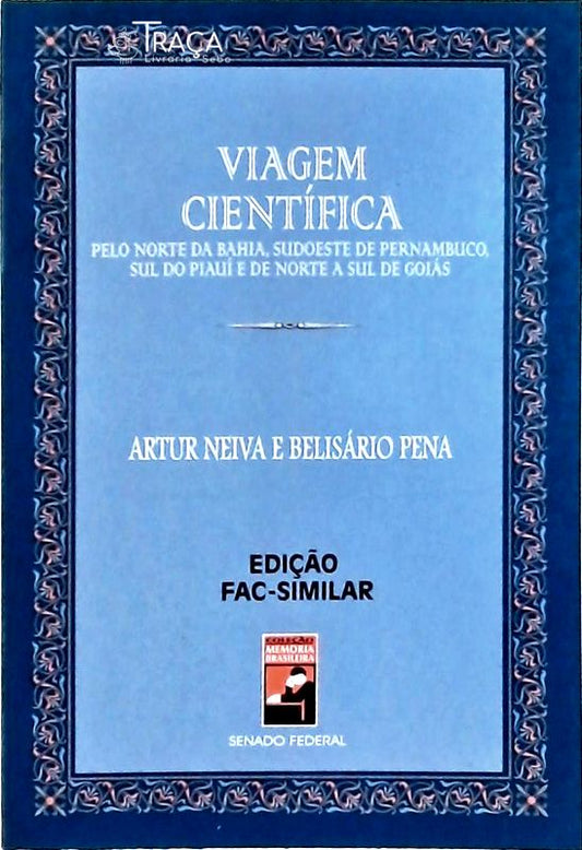 Viagem Científica Pelo Norte da Bahia, Sudoeste de Pernambuco, Sul do Piauí e de Norte a Sul de Goiá